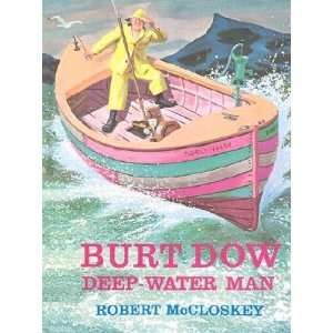   BURT DOW DEEP WATER MAN] [Hardcover] Robert(Author) McCloskey Books