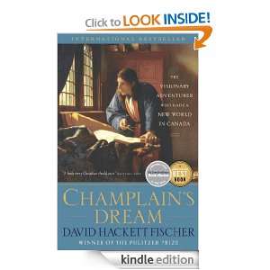 Champlains Dream David Hackett Fischer  Kindle Store