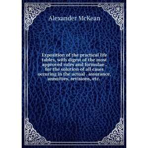   , annuities, revisions, etc. . Alexander McKean  Books