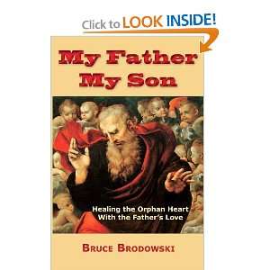   Heart with the Fathers Love [Paperback] Bruce Brodowski Books