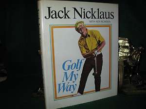  WAY BY JACK NICKLAUS WITH KEN BOWDEN RARE FIRST EDITION FIRST PRINTING