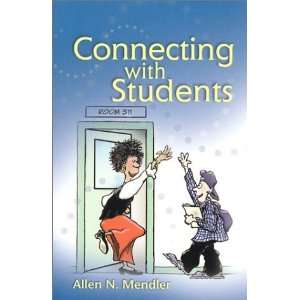    Connecting with Students [Paperback] Allen N. Mendler Books