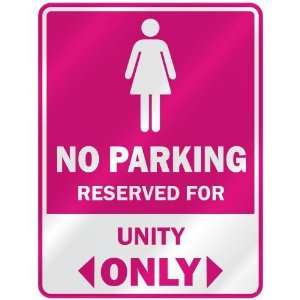  NO PARKING  RESERVED FOR UNITY ONLY  PARKING SIGN NAME 