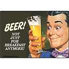 Beer Not just for Breakfast Anymore Miniature Tin Sign Magnet  