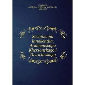   ) Archbishop of Kherson and Taurida, 1800 1857 Innokentii Books