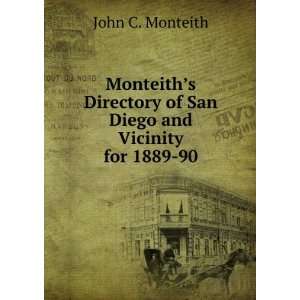   of San Diego and Vicinity for 1889 90 John C. Monteith Books