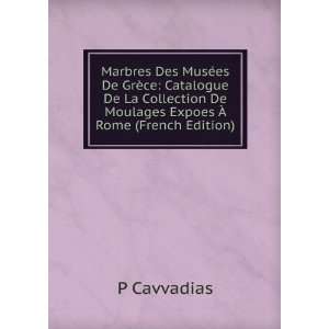  Marbres Des MusÃ©es De GrÃ¨ce Catalogue De La 