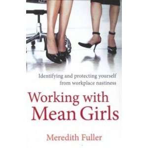  Working with Mean Girls Fuller Meredith Books