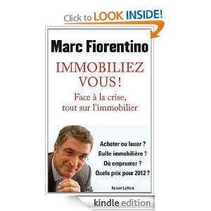 Immobiliez vous  (French Edition) Marc FIORENTINO  