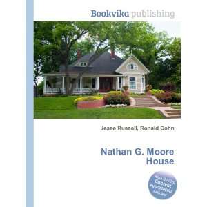  Nathan G. Moore House Ronald Cohn Jesse Russell Books