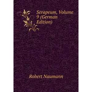  Serapeum, Volume 9 (German Edition) Robert Naumann Books
