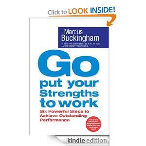 Go Put Your Strengths to Work Marcus Buckingham  Kindle 