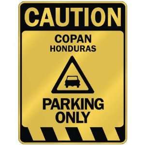   CAUTION COPAN PARKING ONLY  PARKING SIGN HONDURAS