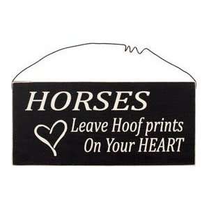 Horses Leave Hoof PrintsWood Sign.