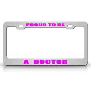 PROUD TO BE A DOCTOR Occupational Career, High Quality STEEL /METAL 
