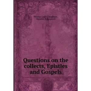  Questions on the collects, Epistles and Gospels Epistles 