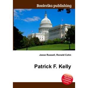  Patrick F. Kelly Ronald Cohn Jesse Russell Books
