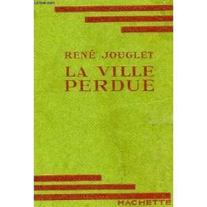  La ville perdue Jouglet René Books