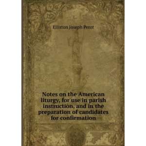   of candidates for confirmation Elliston Joseph Perot Books