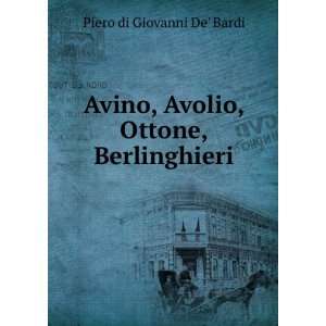   , Avolio, Ottone, Berlinghieri Piero di Giovanni De Bardi Books
