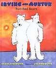 Daniel Pinkwater   Irving And Muktuk Two Bad Bear (2001