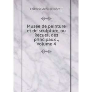   , Volume 4 (French Edition) Etienne Achille RÃ©veil Books