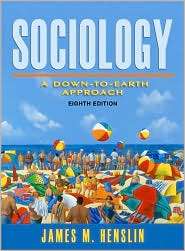 Essentials of Sociology A Down to Earth Approach, (0205473059), James 