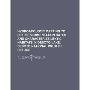 Hydroacoustic mapping to define sedimentation rates and characterize 
