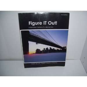 Figure It Out Information Systems Fundamentals 3rd Edition isbn 