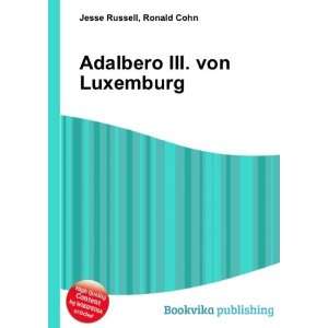   III. von Luxemburg Ronald Cohn Jesse Russell  Books