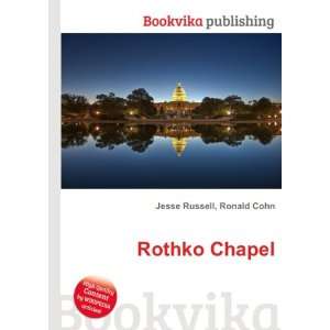 Rothko Chapel Ronald Cohn Jesse Russell  Books
