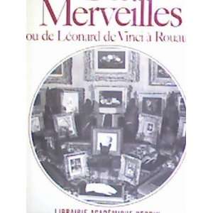   Des merveilles ou de Léonard de Vinci à Rouault Guitry Sacha Books