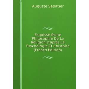   La Psychologie Et Lhistoire (French Edition) Auguste Sabatier Books