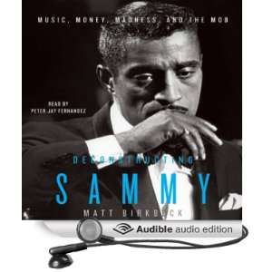 Deconstructing Sammy Music, Money, Madness, and the Mob 