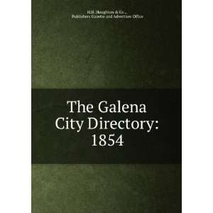  The Galena City Directory 1854 Publishers Gazette and 