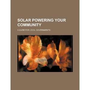  Solar powering your community a guide for local 