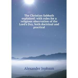  The Christian Sabbath explained with rules for a 
