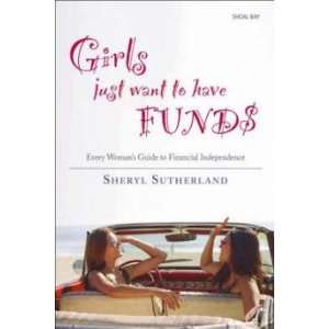  Girls Just Want to Have Fund$ Sheryl Sutherland Books