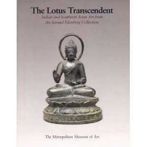  The Lotus Transcendent Indian and Southeast Asian 