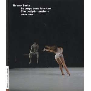  Thierry Smits ; le corps sous tensions (9782874280719 