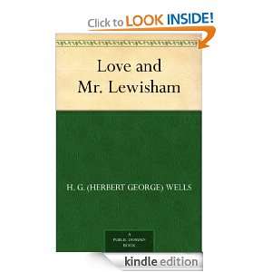 Love and Mr. Lewisham H. G. (Herbert George) Wells  
