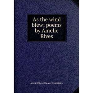  As the wind blew; poems by Amelie Rives Amelie [Rives 
