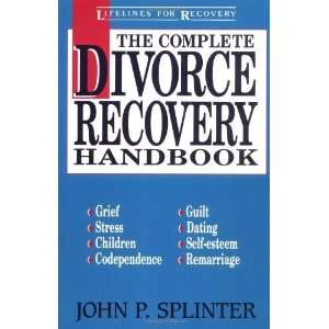   Divorce Recovery Handbook, The [Paperback] John P. Splinter Books