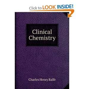  Clinical Chemistry Charles Henry Ralfe Books
