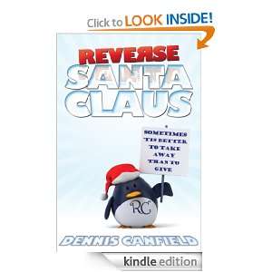 Reverse Santa Claus Dennis Canfield  Kindle Store