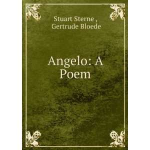  Angelo A Poem Gertrude Bloede Stuart Sterne  Books