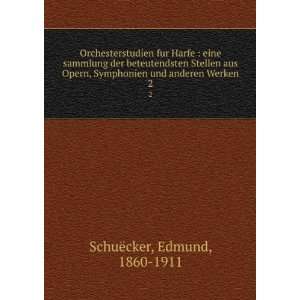  und anderen Werken. 2 Edmund, 1860 1911 SchuÃ«cker Books