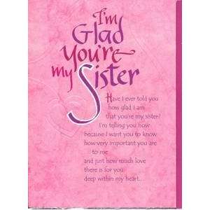  Sister Birthday Greeting Card   Im Glad Youre My Sister 