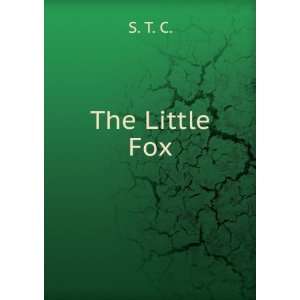 The Little Fox S. T. C.  Books