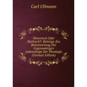   rtigen Lebensfrage Der Theologie (German Edition) Carl Ullmann Books